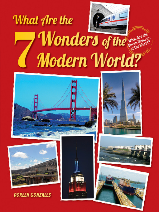 Title details for What Are the 7 Wonders of the Modern World? by Doreen Gonzales - Available